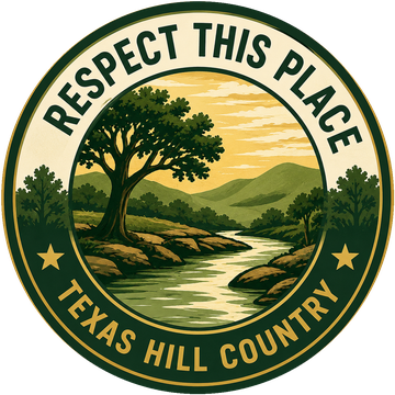 Respect This Place — Texas Hill Country